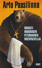 book cover of Rovasti Huuskosen petomainen miespalvelija: Romaani (Finnish Edition) by ארטו פאסילינה