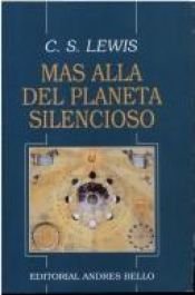book cover of Mas allá del planeta silencioso (Trilogía Cósmica) by C. S. Lewis
