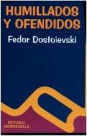 book cover of Humillados y ofendidos by Fiódor Dostoyevski