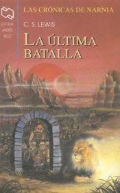 book cover of La última batalla by C. S. Lewis
