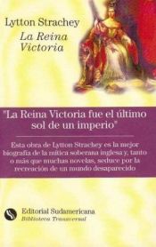 book cover of La reina Victoria by Lytton Strachey