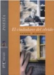 book cover of El ciudadano del olvido by Vicente Huidobro