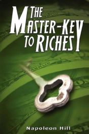 book cover of Master-Key to Riches, The by Napoleon Hill