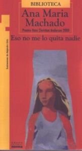 book cover of Eso no me lo Quita Nadie by Ana Maria Machado