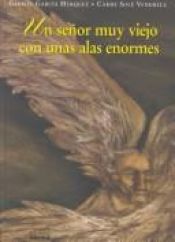 book cover of Un señor muy viejo con unas alas enormes by Gabriel Garcia Marquez