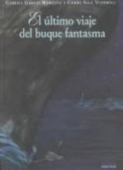 book cover of The Last Voyage Of The Ghost Ship by Gabriel García Márquez