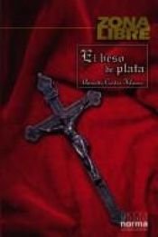 book cover of El Beso De Plata by Annette Curtis Klause