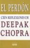 El Perdon: Cien Reflexiones De Deepak Chopra