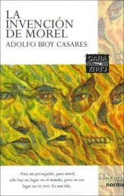 book cover of La invención de Morel by Adolfo Bioy Casares