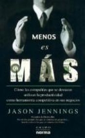 book cover of Menos Es Mas by Jason Jennings