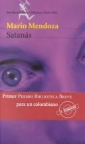 book cover of Satanás by Mario Mendoza Zambrano