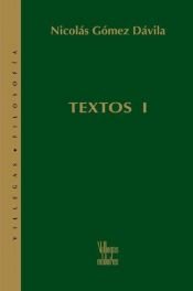 book cover of Textos I by Nicolas Gomez Davila