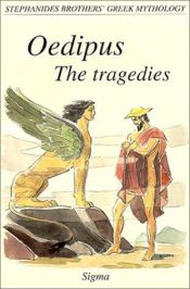 book cover of Oedipus - The Tragedies by Menelaos Stephanides