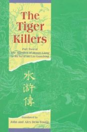 book cover of The Tiger Killers (Marshes of Mount Liang) by Shi Nai'an
