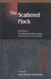 book cover of The Scattered Flock: Part Five of the Marshes of Mount Liang by Shi Nai'an and Luo Guanzhongand (Marshes of Mount Lia by Shi Nai'an