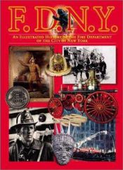 book cover of FDNY: An Illustrated History of the Fire Department of New York City (American Icon Close-Up Guides) by The New York City Fire Museum