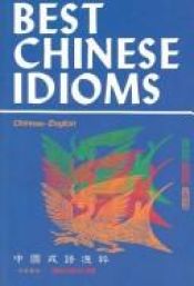 book cover of Best Chinese Idioms: [Chinese - English] by Situ Tan