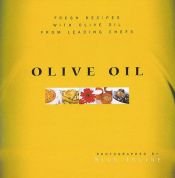 book cover of Olive Oil, Fresh recipes from Leading Chefs by Periplus Editions