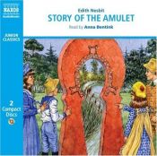book cover of The Story of the Amulet (Naxos Junior Classics) by 伊迪絲·內斯比特