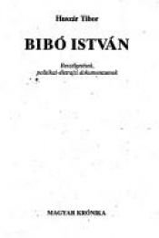 book cover of Bibó István Beszélgetések, politikai-életrajzi dokumentumok by István Bibó