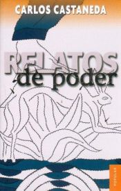 book cover of Relatos de poder by Carlos Castaneda