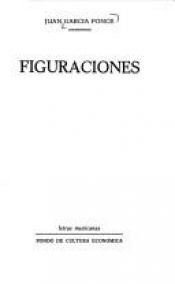 book cover of Figuraciones by Juan Garcia Ponce