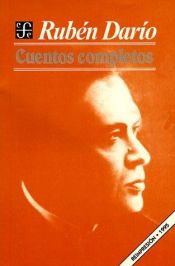 book cover of Cuentos completos by Ruben Dario
