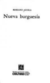 book cover of Nueva Burguesía by Mariano Azuela