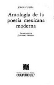 book cover of Antologia De La Poesia Mexicana Moderna (Lecturas mexicanas) by Jorge Cuesta