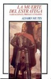 book cover of La Muerte del Estratega by Alvaro Mutis
