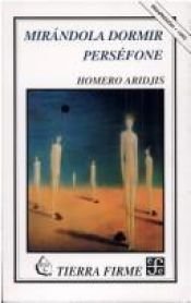 book cover of Mirándola dormir by Homero Aridjis