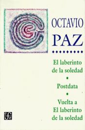 book cover of Laberinto de La Soledad, Posdata, Vuelta Al Labe by Октавио Пас