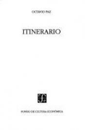 book cover of Itinerario by Octavio Paz