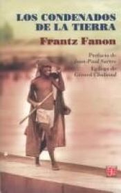 book cover of Los condenados de la tierra by Frantz Fanon|Jean-Paul Sartre