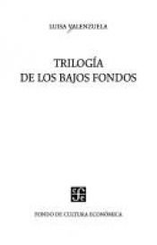 book cover of Trilogia De Los Bajos Fondos by Luisa Valenzuela