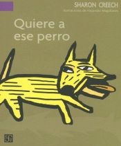 book cover of Quiere a ese perro (A La Orilla Del Viento by Sharon Creech