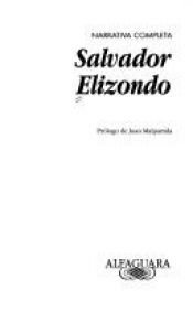 book cover of Narrativa completa by Salvador Elizondo