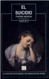 book cover of El Suicidio (¿Que Sé?, 11) by Pierre Moron