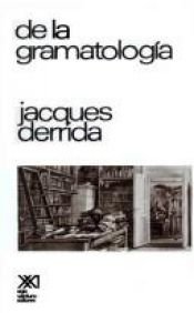 book cover of De la gramatologia (Teoria) by Jacques Derrida