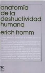 book cover of Anatomia de la destructividad humana by Erich Fromm