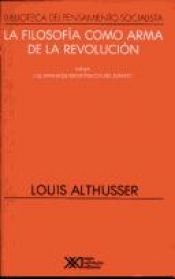 book cover of La filosofia como arma de la revolucion by Louis Althusser