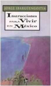 book cover of Instrucciones para Vivir en México by Jorge Ibargüengoitia