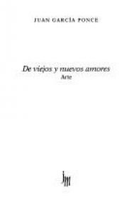 book cover of De viejos y nuevos amores by Juan Garcia Ponce
