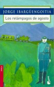 book cover of Los relámpagos de agosto by Jorge Ibargüengoitia