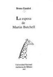 book cover of La esposa de Martin Butchell by Bruno Estañol