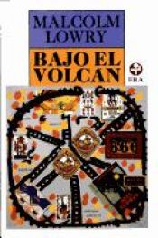 book cover of Bajo el volcán by Malcolm Lowry