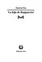 book cover of La Hija De Rappaccini (Biblioteca Era) by Октавио Пас