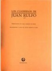 book cover of Cuadernos de Juan Rulfo, Los by Juan Rulfo