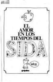 book cover of El Amor En Los Tiempos Del Sida by Eduardo del Río