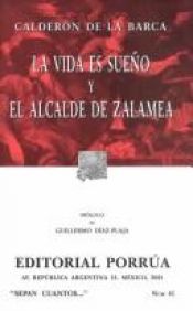 book cover of La Vida es sueño ; El Alcalde de Zalamea by Pedro Calderón de la Barca